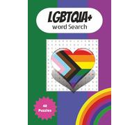 LGBTQIA+ Word search for Adults: Word search celebrating LGBTQIA+ people and culture, 40 word searches for adults