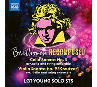 Coetzee/LaiPang/LGT Young Soloists - Beethoven, L. van: Cello Sonata No. 3/ Violin Sonata No. 9 (arr. for Strings) (Beethoven Recomposed)