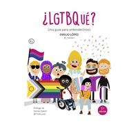 ¿LGTBQué?: Una guía para entender(nos) (COLECCION G)