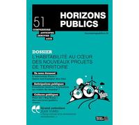 L'habitabilité au coeur des nouveaux projets de territoire: Revue Horizons publics no 51 mai-juin 2026