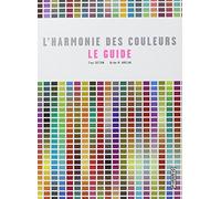 L'harmonie des couleurs: Le guide