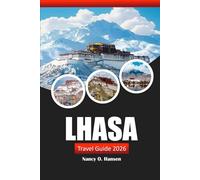 Lhasa Travel Guide 2026: Explore Tibet's Capital, Top Attractions, Culture, and Hidden Gems in China