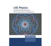 Lhc Physics: Understanding Quantum Chromodynamics (2)
