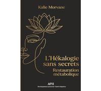 L'Hékalogie sans Secrets: Restauration métabolique