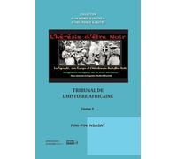 L'hérésie d'être noir. La papauté, son Europe et leur terreur contre les Africains. Diagnostic exogène de la crise Africaine