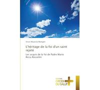 L'héritage de la foi d'un saint rejeté: Les acquis de la foi de Padre Mario Ricca Rosselini