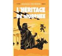 L'héritage de Morphée: Un roman fantasy young adult inspirée de la mythologie grecque, dès 13 ans
