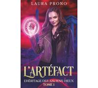 L'Héritage des Anciens Dieux, tome 1 : L'Artéfact
