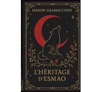 L'Héritage d'Esmao: Tome 1