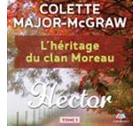 Lhéritage Du Clan Moreau Tome 1. Hector (audiolibro)