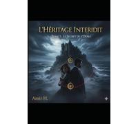 L'Héritage Interdit: Tome 1 : Le Secret de l'Oubli