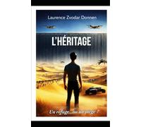 L'Héritage: Un refuge...ou un piège