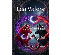 L'héritier des trois lignées: Le sang de la prophétie