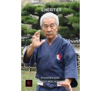 L'Héritier: Entretien avec Hiroo Mochizuki: 1 (Les Dialogues Aïki)