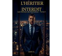 L'HÉRITIER INTERDIT: Les Héritiers de Manhattan - Tome 1