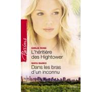 Lhéritière Des Hightower - Dans Les Bras Dun Inconnu (harlequin Passio
