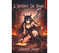 L'Héritière du Néant - Tome II: Dark-romantasy infernale, mémoire fragmentée, marque de Lumenis, banquet des Maisons, Orpheus, Kael, Zarek