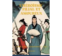 L'Héroïsme filial et amoureux: Tome 2 sur 2 (Chapitres 21 - 40)