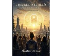 L'Heure des Éveillés / The Waking Hour: Édition bilingue français-anglais · roman initiatique