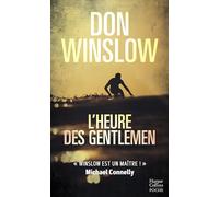 L'heure des gentlemen: Un thriller culte du maître du polar américain, auteur de CARTEL et LA GRIFFE DU CHIEN