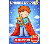 L'heure du dodo: Livre de coloriage l'heure du dodo pour enfants - 50 coloriages pour les enfants de 2 à 5 ans (JemColorier)