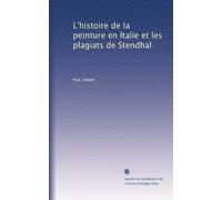 L'histoire de la peinture en Italie et les plagiats de Stendhal