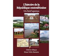 L'histoire de la République centrafricaine: Un bref aperçu