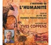 Lhistoire De Lhumanité. La Vie Des Hommes Préhistoriques (audiolibro)