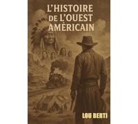 L'histoire de l'Ouest Américain