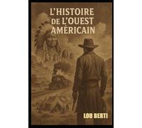 L'histoire de l'Ouest Américain