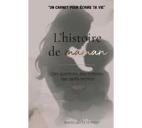L'histoire de Maman: "un carnet pour écrire ta vie"