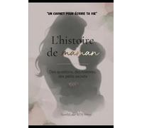 L'histoire de Maman: "un carnet pour écrire ta vie"