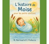L'histoire de Moïse pour les petits oisillons