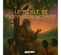 L'HISTOIRE DE MONSIEUR SESAME (livre 7): A la rencontre des autres, et surtout de soi.. (livre d'aventures pour enfant, adolescent et adulte)