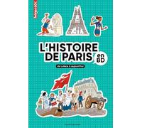 L'Histoire de Paris en BD: De Lutèce à aujourd'hui