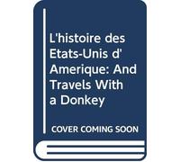 L'histoire des États-Unis d'Amérique: And Travels With a Donkey