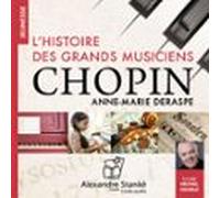 Lhistoire Des Grands Musiciens : Chopin (audiolibro)