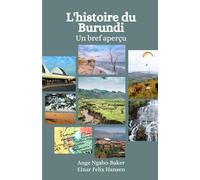 L'histoire du Burundi: Un bref aperçu