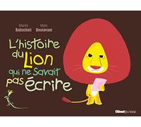 L'histoire du lion qui ne savait pas écrire
