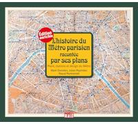 L'histoire du métro parisien racontée par ses plans: Plans, stations et design du métro