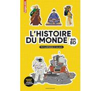 L'histoire du monde en BD: De la préhistoire à nos jours