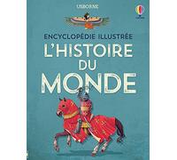 L'histoire du monde: Encyclopédie illustrée