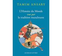 L'histoire du monde vue par la tradition musulmane
