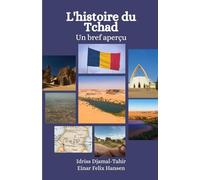 L'histoire du Tchad: Un bref aperçu