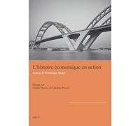 L'histoire économique en action: Autour de Dominique Barjot