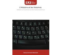 L'Histoire et les histoires: Révélation sur les prémisses du 3ème Testament (Cameroun)