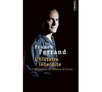L'Histoire interdite: Révélations sur l'Histoire de France (Points documents)