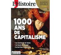 L'Histoire n°545 : 1000 ans de capitalisme - Juillet/Août 2026: Les marchands de Venise - Les leçons de Braudel - De Karl Marx à Elon Musk