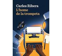 L'home de la trompeta: . (Narrativa Catalana)
