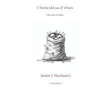 L'home del sac d'ossos: On neix el xiulet (Más allá del folclore)